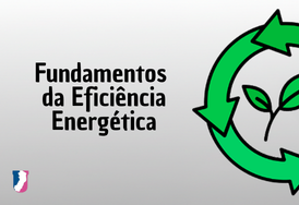 Imagem do curso Fundamentos da Eficiência Energética