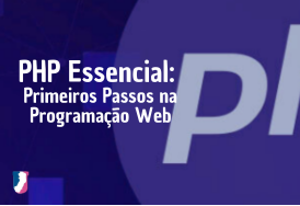 Imagem do curso PHP Essencial: Primeiros Passos na Programação Web