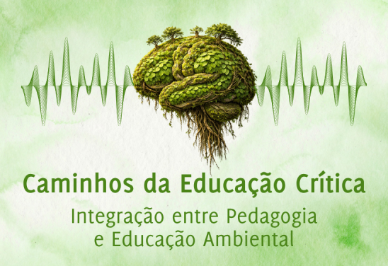 Imagem do curso Caminhos da Educação Crítica: Integração entre Pedagogia e Educação Ambiental