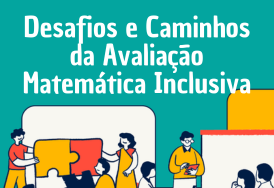 Imagem do curso Desafios e Caminhos da Avaliação Matemática Inclusiva