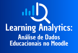 Imagem do curso Learning Analytics: Análise de Dados Educacionais no Moodle