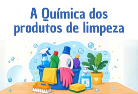 Imagem do curso A Química dos produtos de limpeza