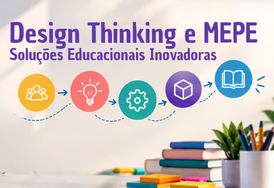Imagem do curso Design Thinking e MEPE: Soluções Educacionais Inovadoras